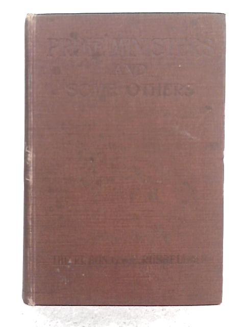 Prime Ministers and Some Others: A Book of Reminiscences von George W.E. Russell