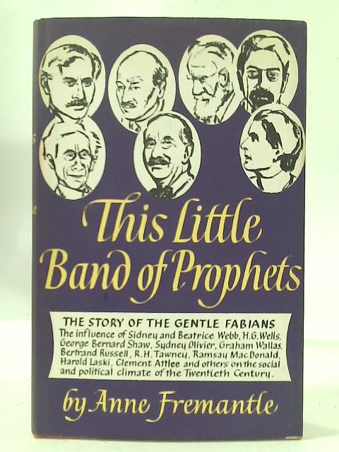 This Little Band of Prophets von Anne Fremantle