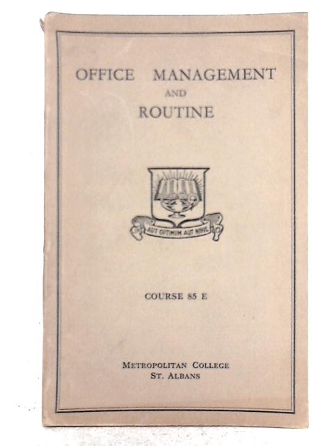 Office Management and Routine. Course 85 E. Metropolitan College By Metropolitan College