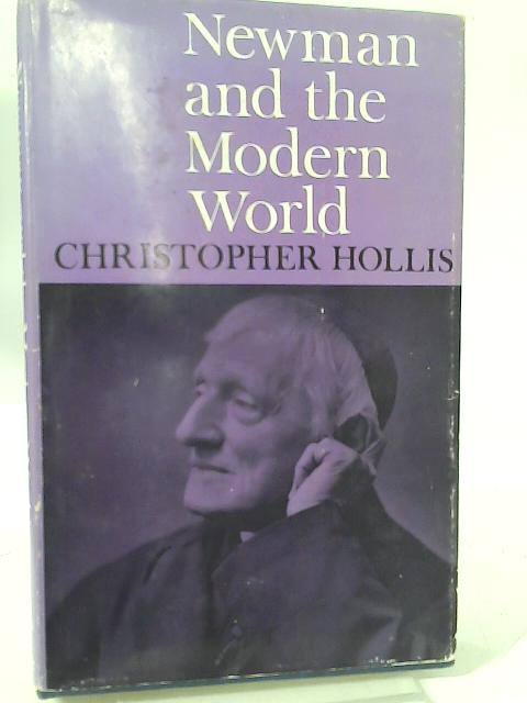 Newman and the Modern World By Christopher Hollis
