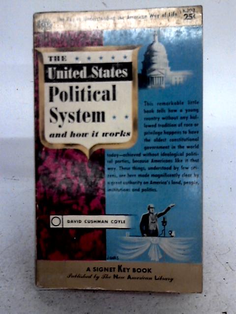 Title: The US Political System and How It Works von David Cushman Coyle