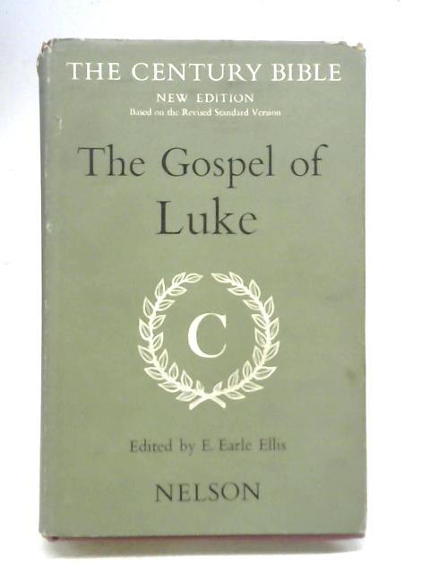 The Gospel of Luke By E Edward Ellis