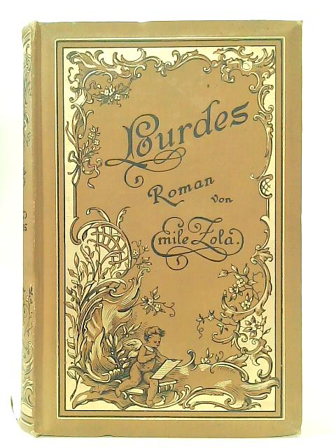 Lourdes, Vol. 2 & 3 By Emile Zola