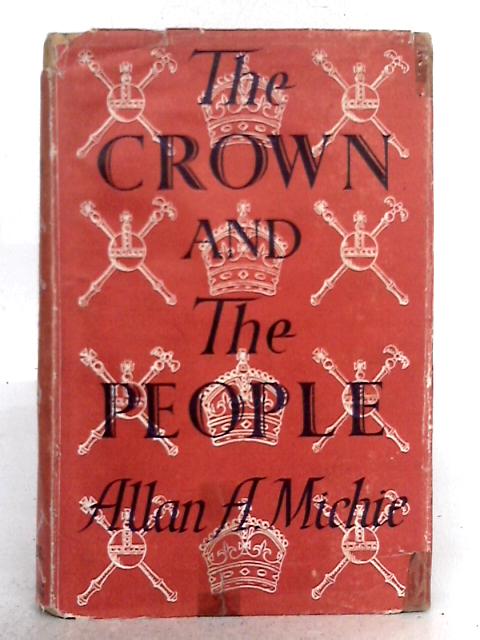 The Crown and the People von Allan A. Michie