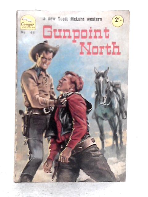 Gunpoint North von Scott McLure