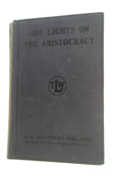 Sidelights on the Aristocracy By Mrs. Danvers Delano