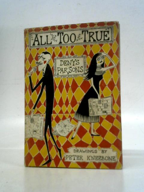 All Too True By Denys Parsons