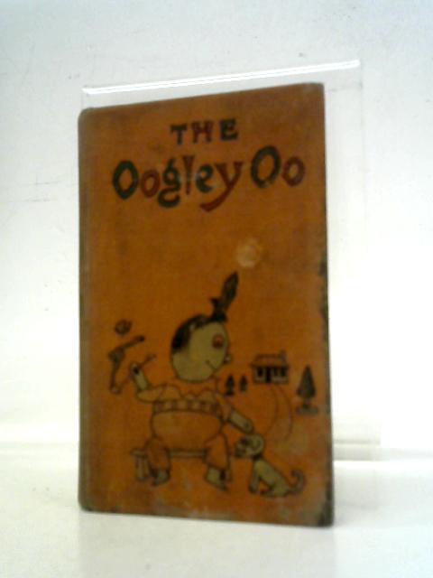 The Oogley Oo: A Story in Pictures By Gerald Sichel