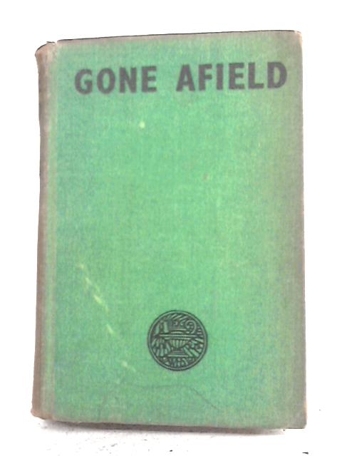 Gone Afield By Cecil Roberts