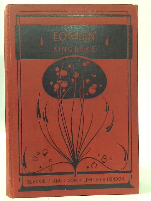 Eothen By A. W. Kinglake