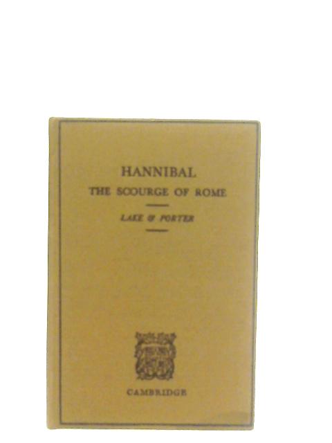 Hannibal, The Scourge of Rome von E. D. C. Lake & F. S. Porter