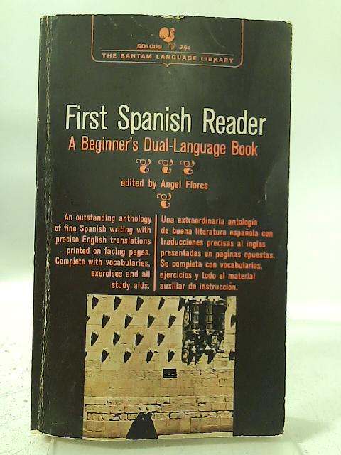 First Spanish Reader By Angel Flores (Editor)