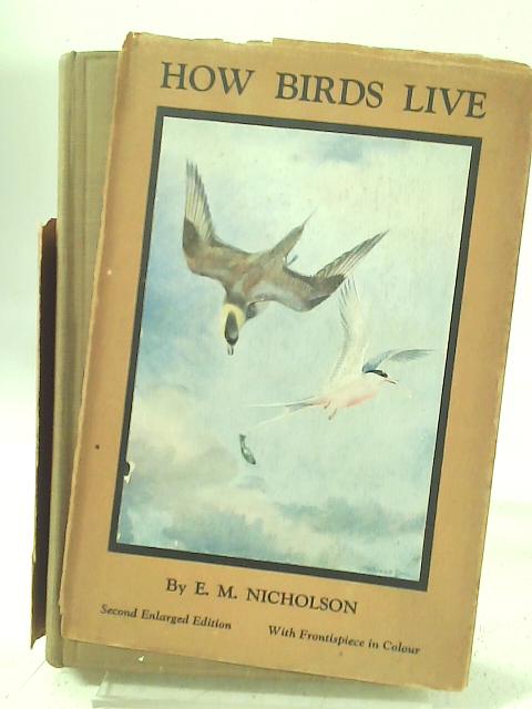 How Birds Live By E. M. Nicholson