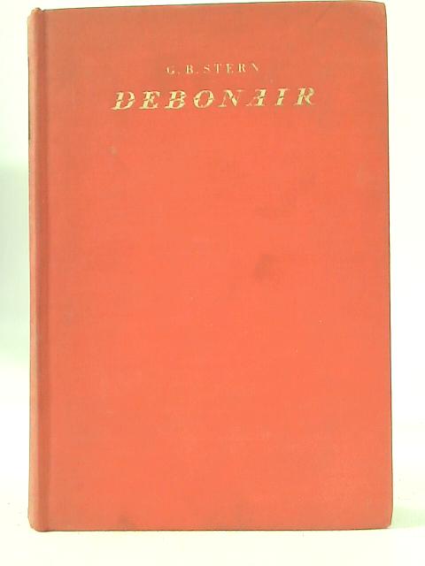 Debonair, the Story of Persephone By G. B. Stern