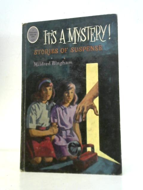 It's a Mystery!: Stories of Suspense (A Whitman Tween-age Book) By Mildred Bingham