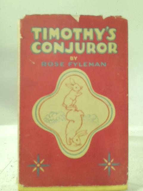 Timothy's Conjuror By Rose Fyleman