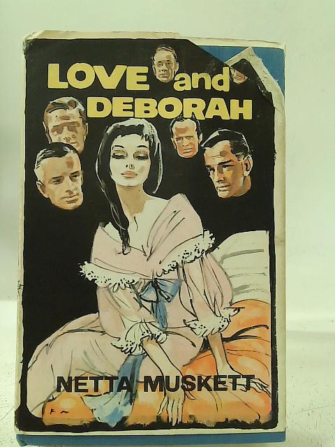 Love and Deborah By Netta Muskett