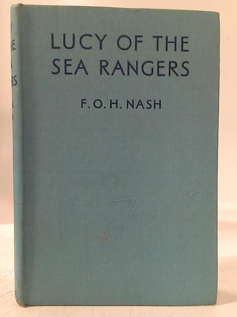 Lucy of the Sea Rangers By F. O. H. Nash