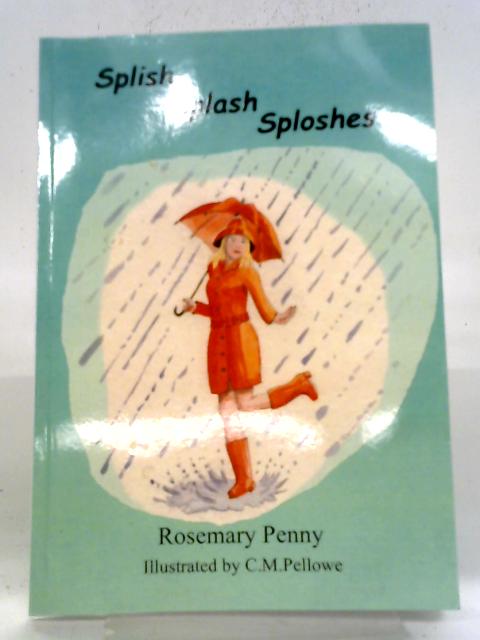 Splish Splash Sploshes By Rosemary Penny