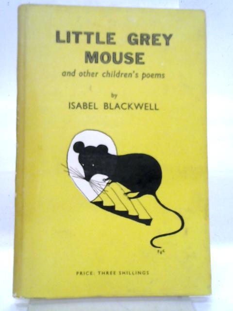 Little Grey Mouse By Isabel Blackwell