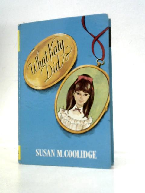 What Katy Did By Susan M. Coolidge