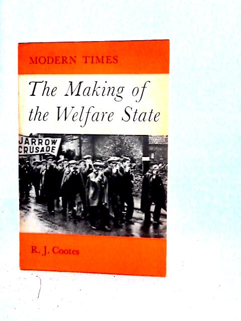The Making of the Welfare State By R.J. Cootes