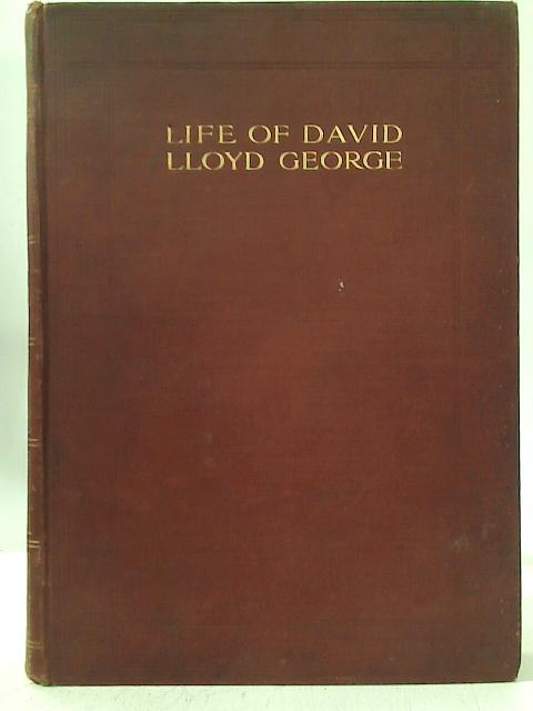 Life of David Lloyd George - Volume One By Herbert Du Parcq