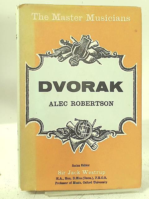Dvorak (Master Musician) By Alec Robertson
