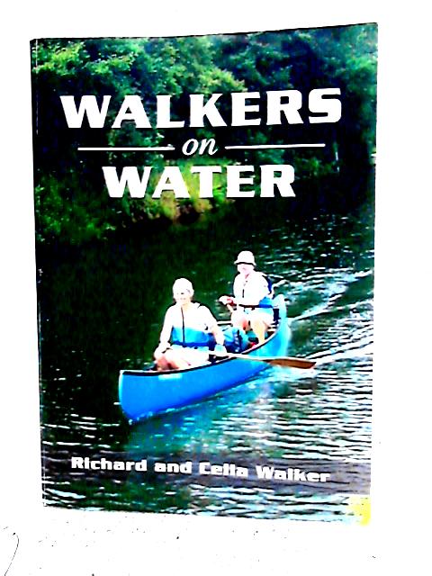 Walkers on Water By Richard and CeliaWalker