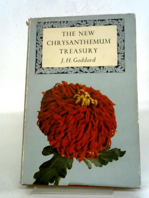 The New Chrysanthemum Treasury par J. H Goddard
