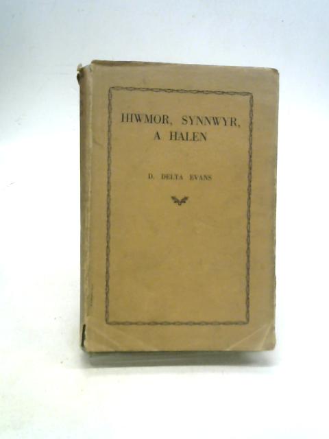 Hiwmor, Synnwyr, a Halen By D. Delta Evans