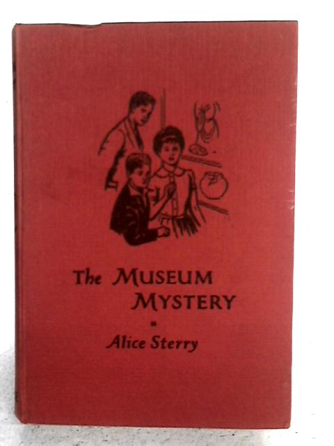 The Museum Mystery By Alice Sterry