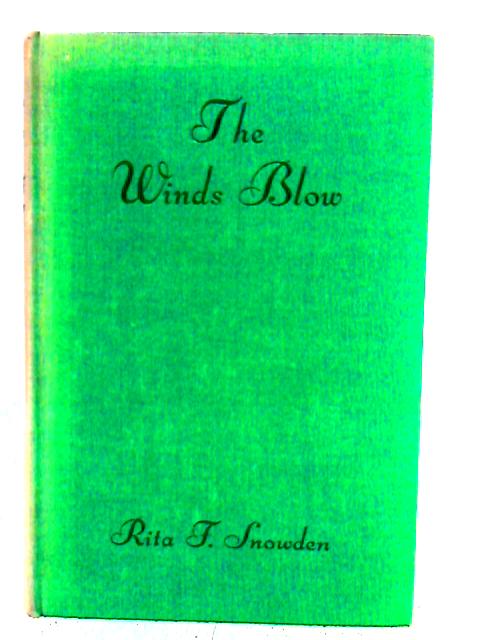 The Winds Blows By Rita F. Snowden