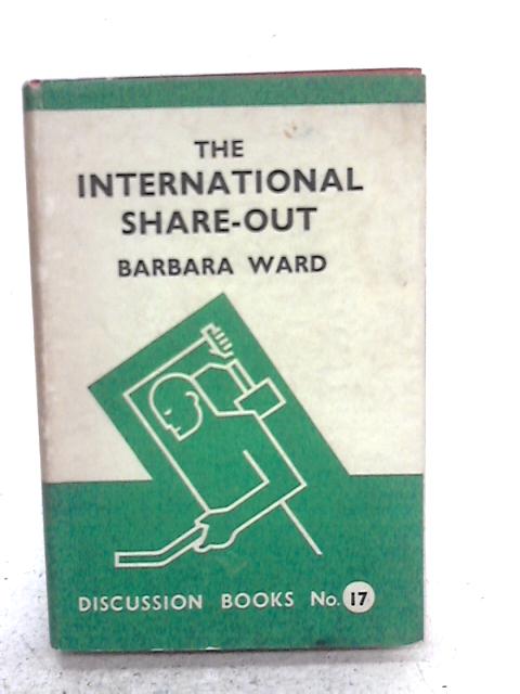 The International Share Out By Barbara Ward