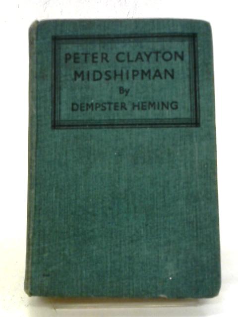 Peter Clayton, Midshipman By Dempster Heming