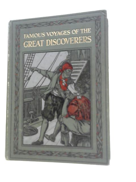 Famous Voyages of the Great Discoveries By Eric Wood