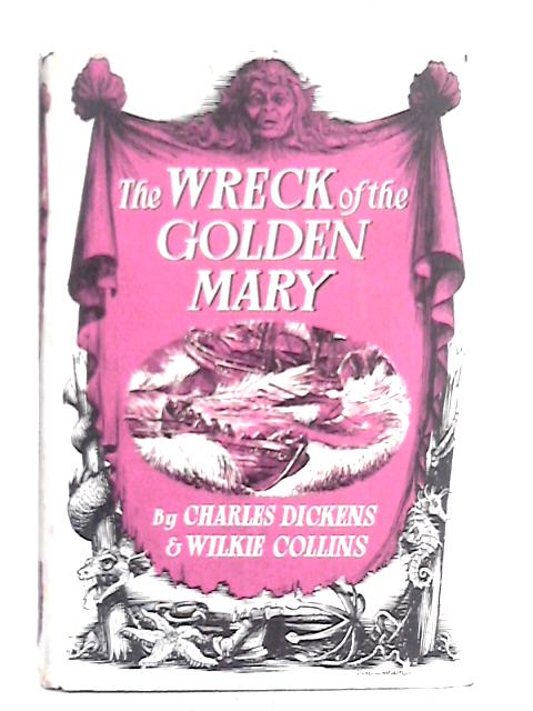 The Wreck of the "Golden Mary" By Charles Dickens, Wikie Collins