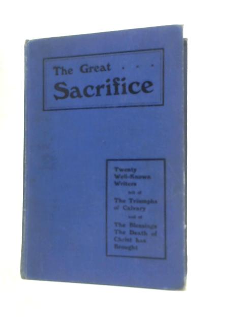 The Great Sacrifice By W. Hoste & R.McElheran