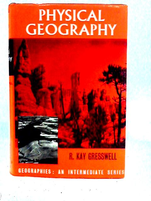 Physical Geography By R. Kay Gresswell