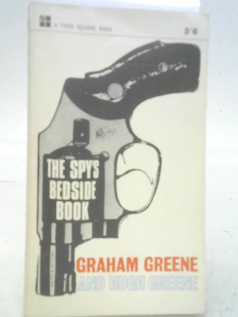 The Spy's Bedside Book (1255) By Graham Greene & Hugh Greene