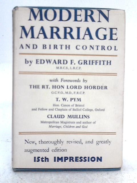 Modern Marriage and Birth Control von Edward F. Griffith