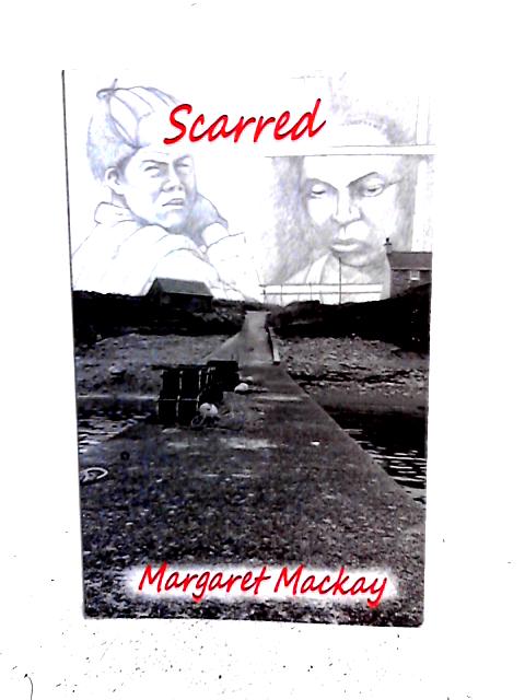 Scarred par Margaret Mackay