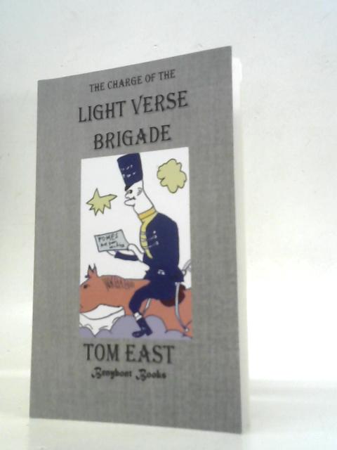 The Charge of the Light Verse Brigade By Tom East