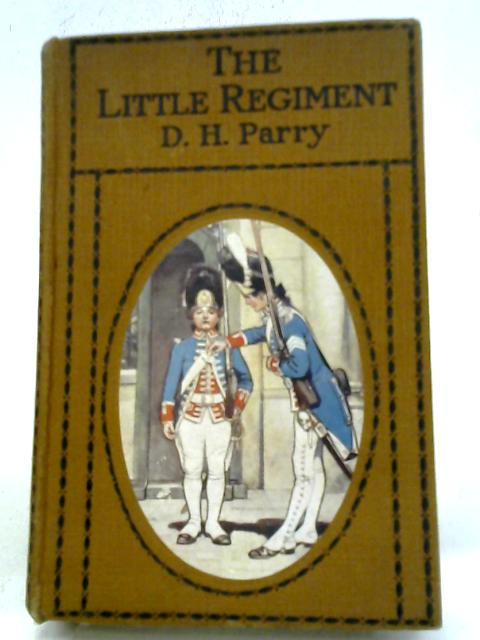 The Little Regiment von D. H. Parry