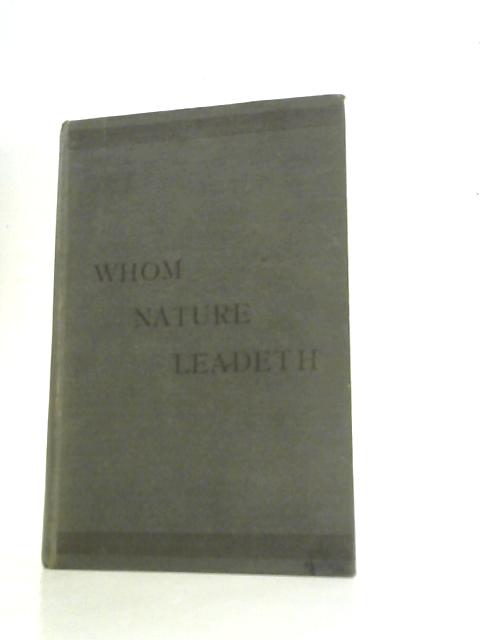 Whom Nature Leadeth Vol I von G. Noel Hatton