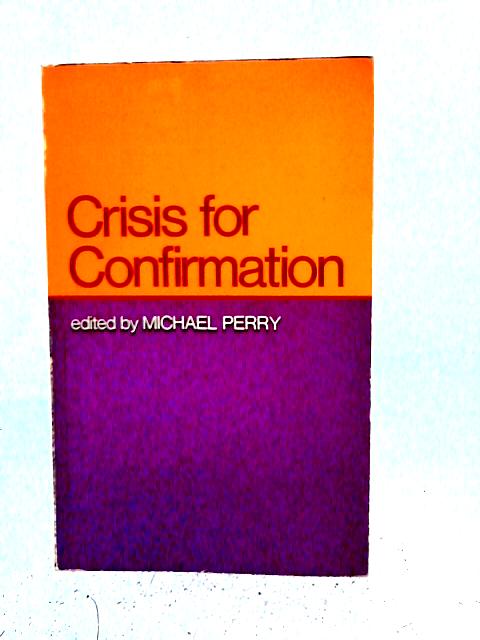 Crisis for Confirmation von Michael Perry
