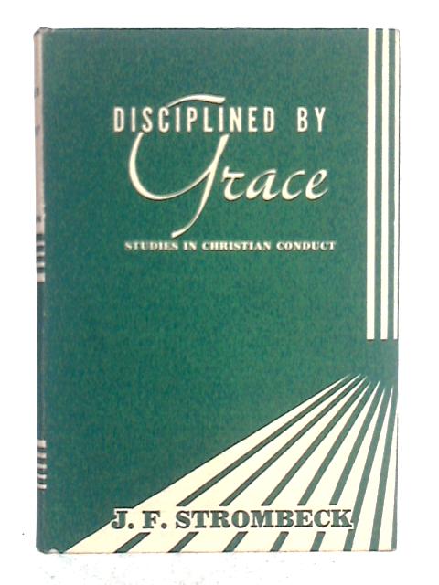 Disciplined by Grace By J.F. Strombeck