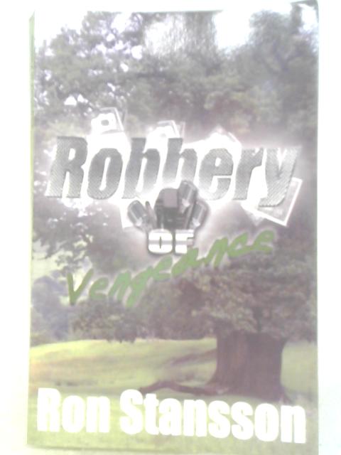 Robbery Of Vengeance By Ron Stansson