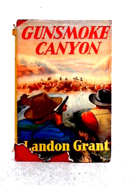 Gunsmoke Canyon By Landon Grant