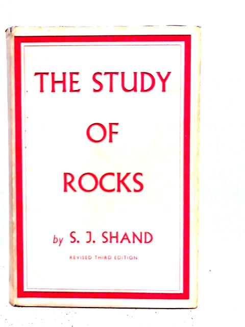 The Study of Rocks par S.J. Shand